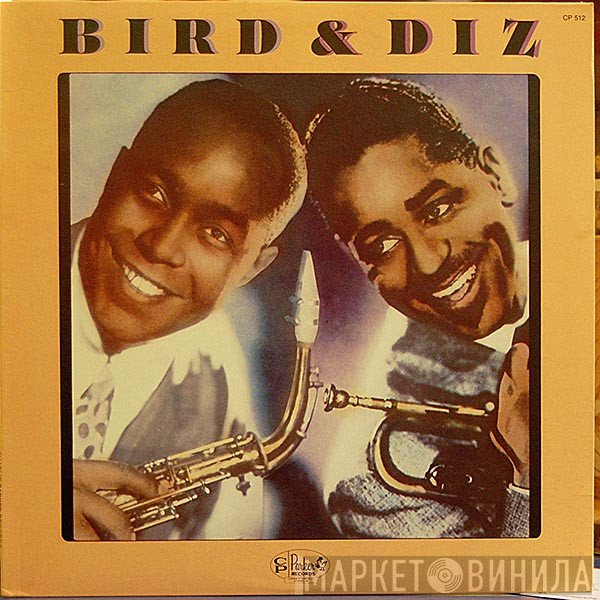 Charlie Parker And Dizzy Gillespie  - Bird & Diz