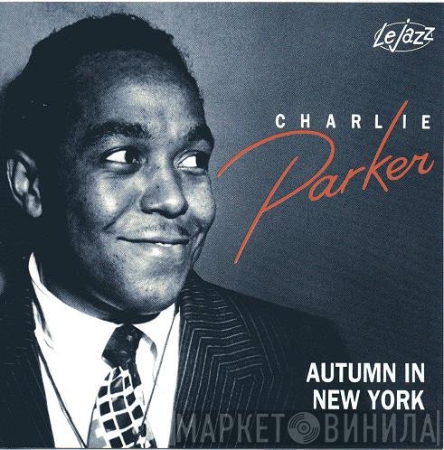 Charlie Parker - Autumn In New York