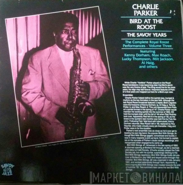 Charlie Parker - Bird At The Roost, The Savoy Years - The Complete Royal Roost Performances, Volume Three