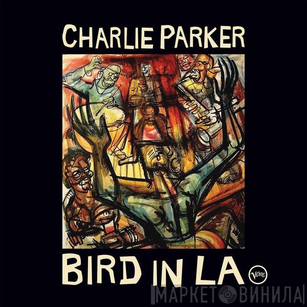 Charlie Parker  - Bird In LA
