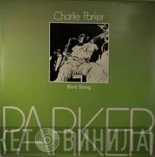 Charlie Parker  - Bird Song