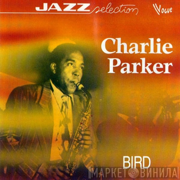 Charlie Parker  - Bird