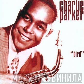 Charlie Parker - Bird