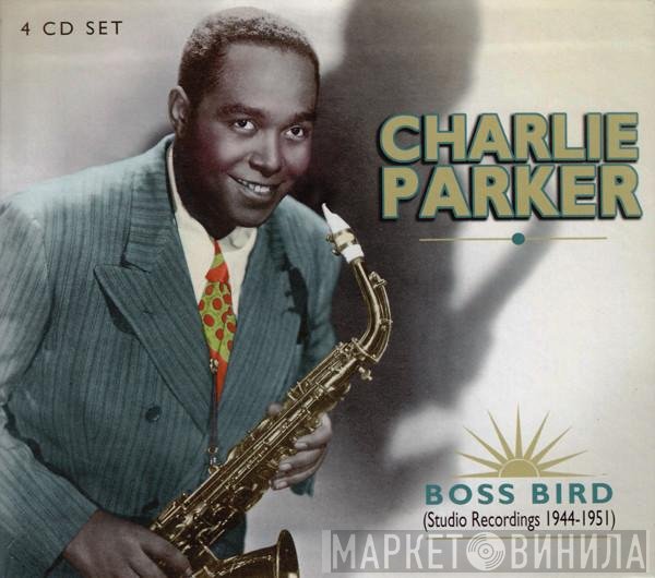 Charlie Parker - Boss Bird (Studio Recordings 1944-1951)
