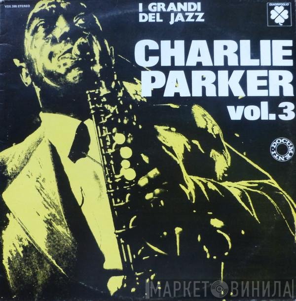 Charlie Parker  - Charlie Parker Vol. 3