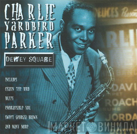 Charlie Parker  - Dewey Square