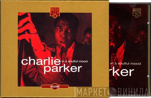 Charlie Parker  - In A Soulful Mood