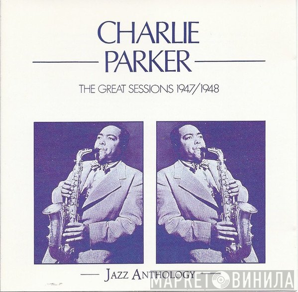 Charlie Parker - The Great Sessions 1947/1948