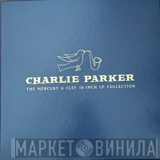 Charlie Parker - The Mercury & Clef 10-Inch LP Collection