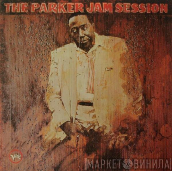 Charlie Parker - The Parker Jam Session