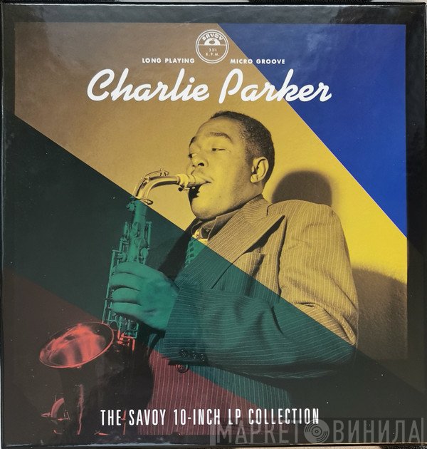Charlie Parker  - The Savoy 10-Inch LP Collection