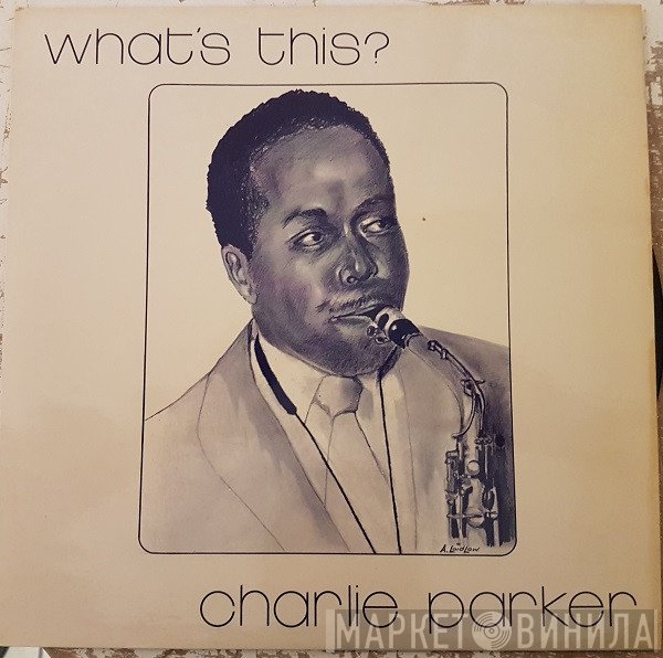 Charlie Parker  - What's This?