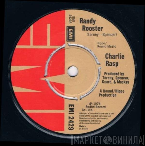 Charlie Rasp - Randy Rooster