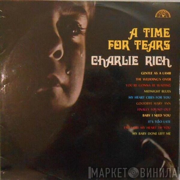 Charlie Rich  - A Time For Tears