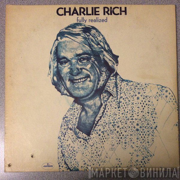 Charlie Rich  - Fully Realized