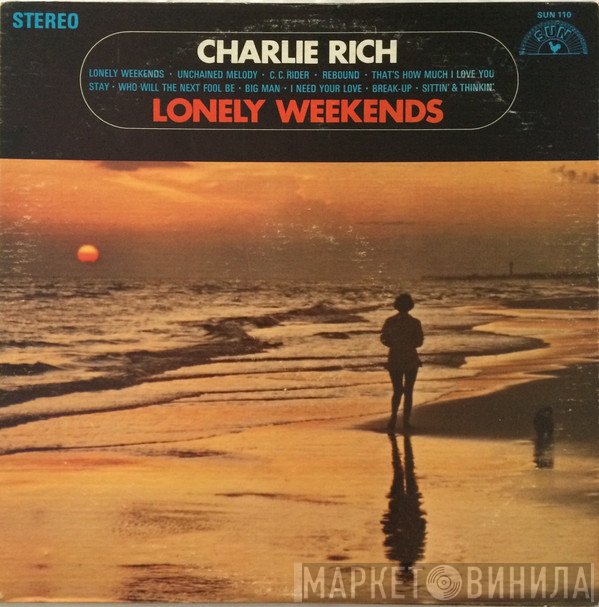 Charlie Rich  - Lonely Weekends