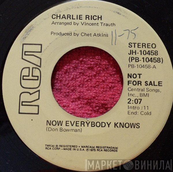 Charlie Rich  - Now Everybody Knows