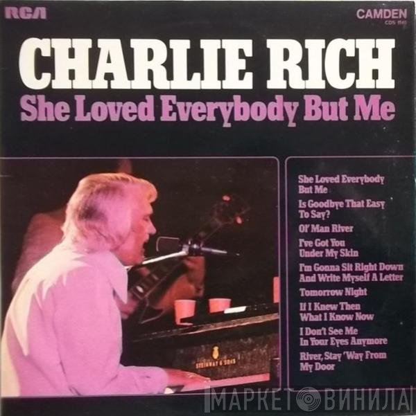 Charlie Rich - She Loved Everybody But Me