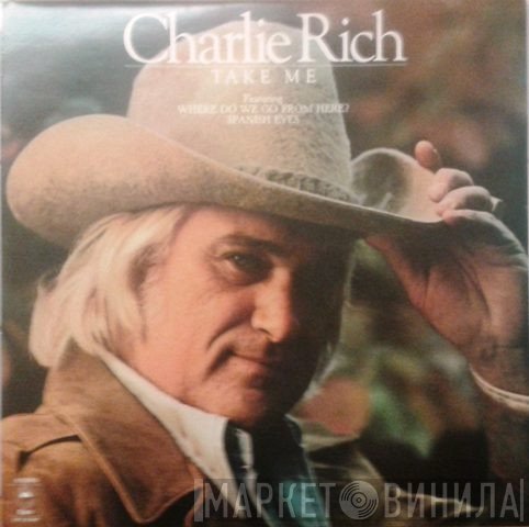 Charlie Rich  - Take Me