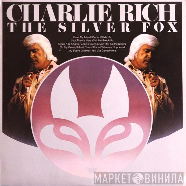 Charlie Rich  - The Silver Fox
