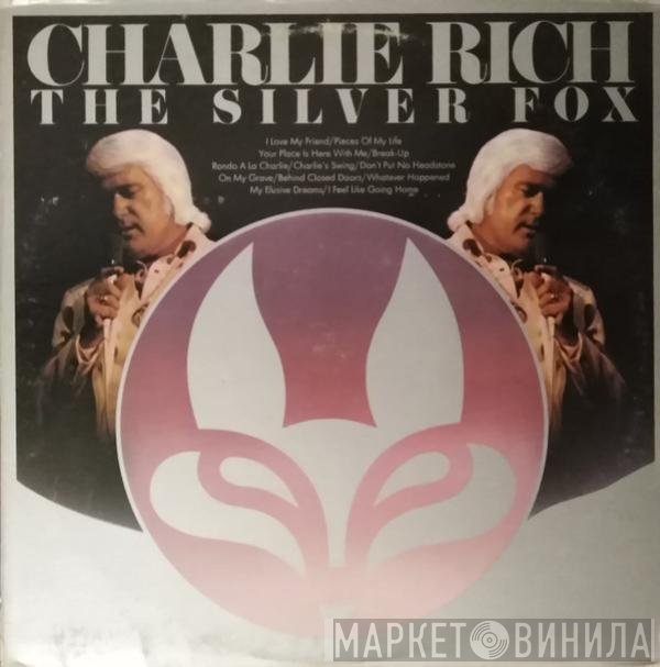 Charlie Rich  - The Silver Fox