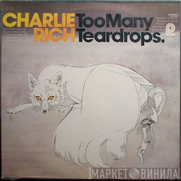 Charlie Rich  - Too Many Teardrops