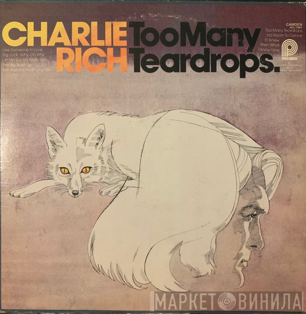 Charlie Rich  - Too Many Teardrops