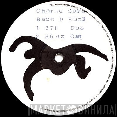 Charlie Say's - Bass N Buzz