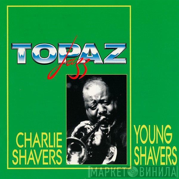 Charlie Shavers - Young Shavers
