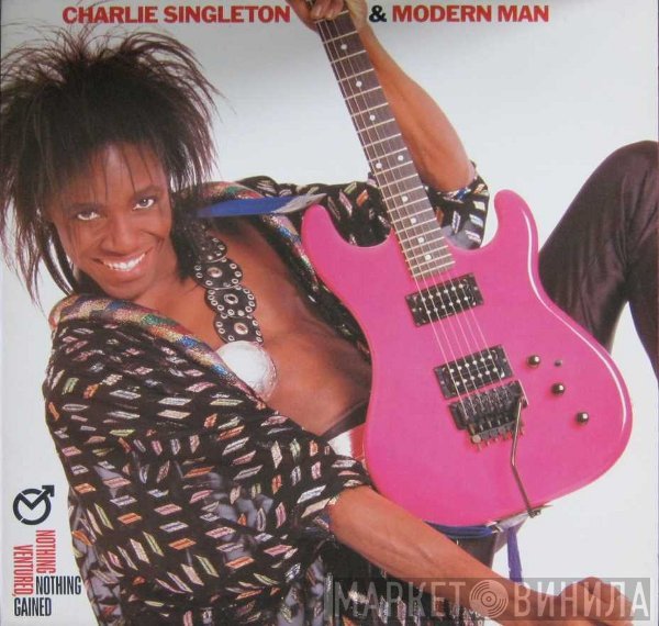 Charlie Singleton, Modern Man  - Nothing Ventured, Nothing Gained