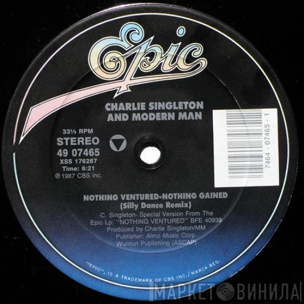 Charlie Singleton, Modern Man  - Nothing Ventured-Nothing Gained