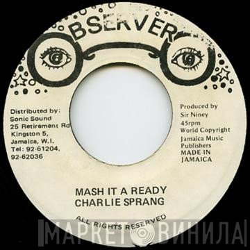 Charlie Sprang - Mash It A Ready