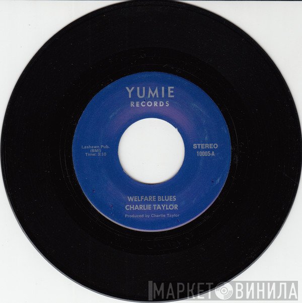 Charlie Taylor  - Welfare Blues
