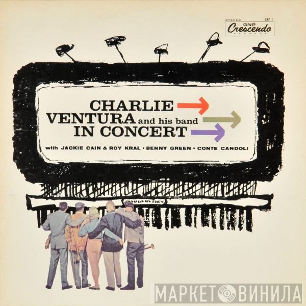 Charlie Ventura And His Orchestra - Charlie Ventura And His Band In Concert