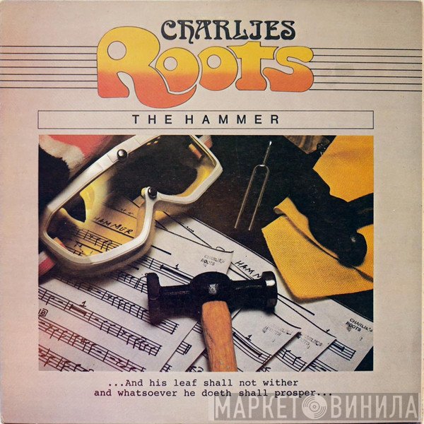 Charlies Roots - The Hammer
