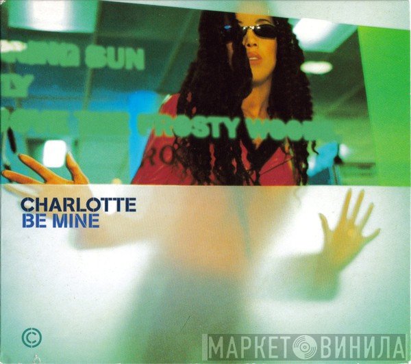 Charlotte  - Be Mine