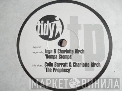 Charlotte Birch & Ingo / Charlotte Birch Vs. Colin Barratt  - Rompa Stompa / The Prophecy