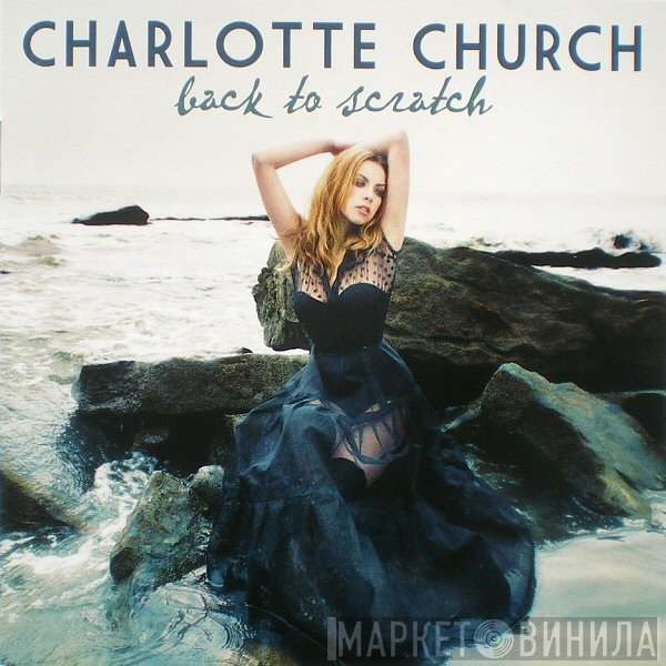 Charlotte Church - Back To Scratch