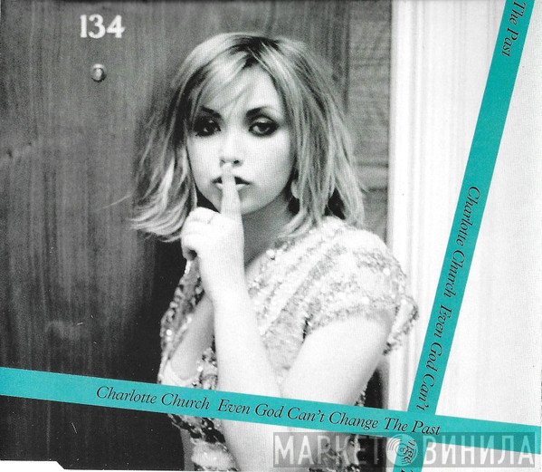Charlotte Church - Even God Can't Change The Past