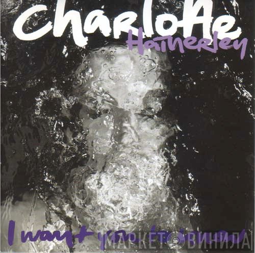 Charlotte Hatherley - I Want You To Know