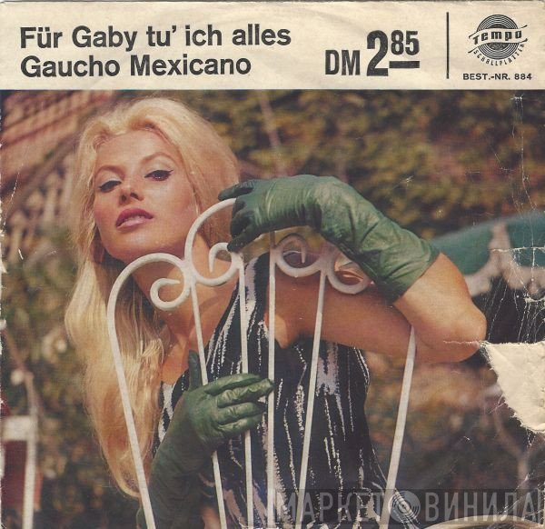 Charlotte Marian, Bernd Andersson - Für Gaby Tu' Ich Alles / Gaucho Mexicano