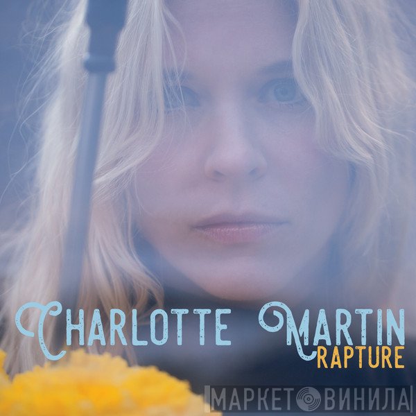 Charlotte Martin  - Rapture