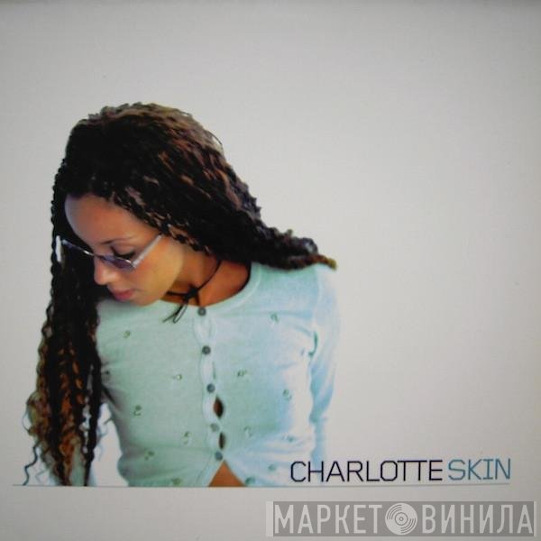 Charlotte  - Skin