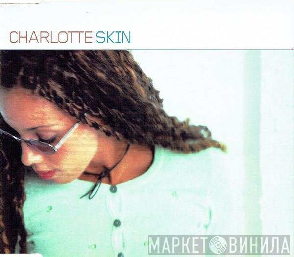 Charlotte - Skin