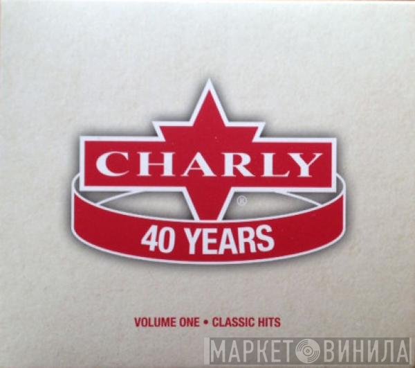  - Charly 40 Years Volume One - Classic Hits
