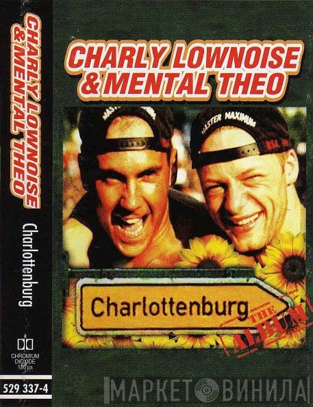 Charly Lownoise & Mental Theo  - Charlottenburg