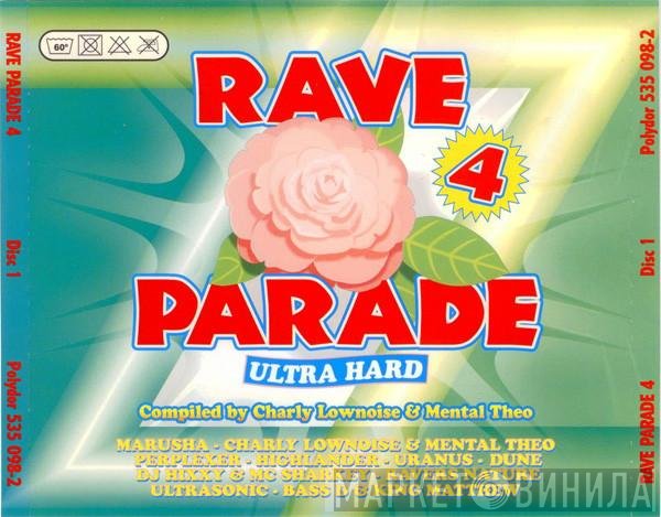 Charly Lownoise & Mental Theo  - Rave Parade 4 - Ultra Hard