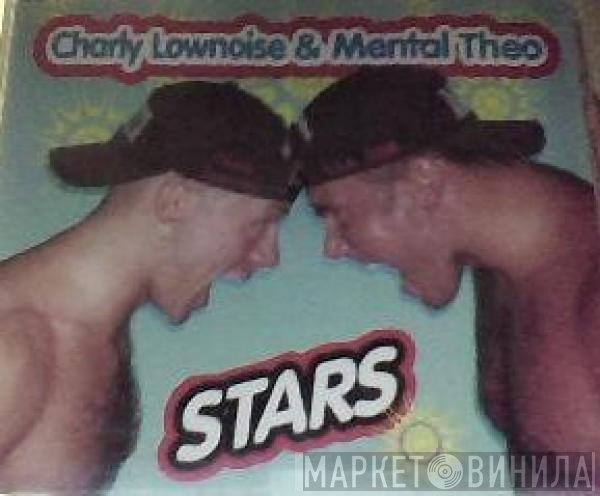 Charly Lownoise & Mental Theo  - Stars