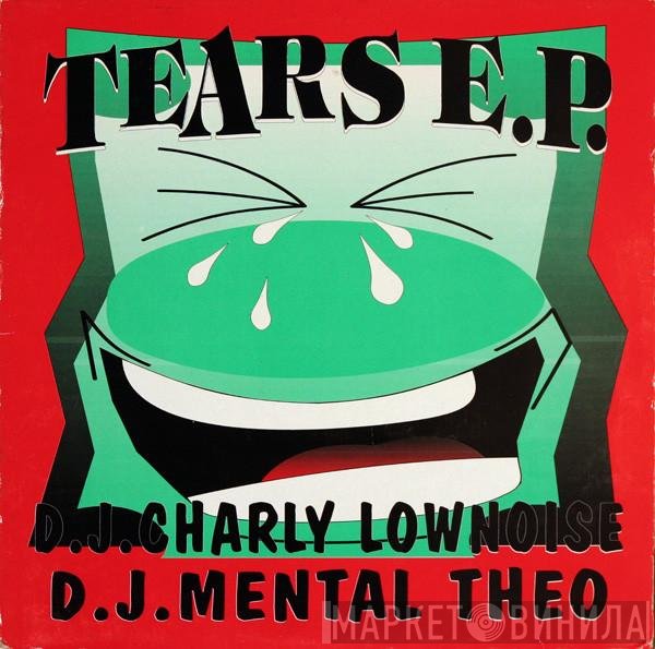 Charly Lownoise & Mental Theo  - Tears E.P.