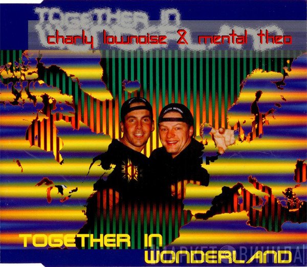Charly Lownoise & Mental Theo  - Together In Wonderland
